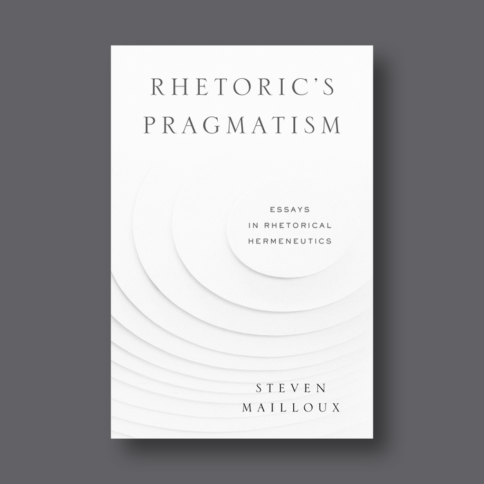 Rhetoric’s Pragmatism 